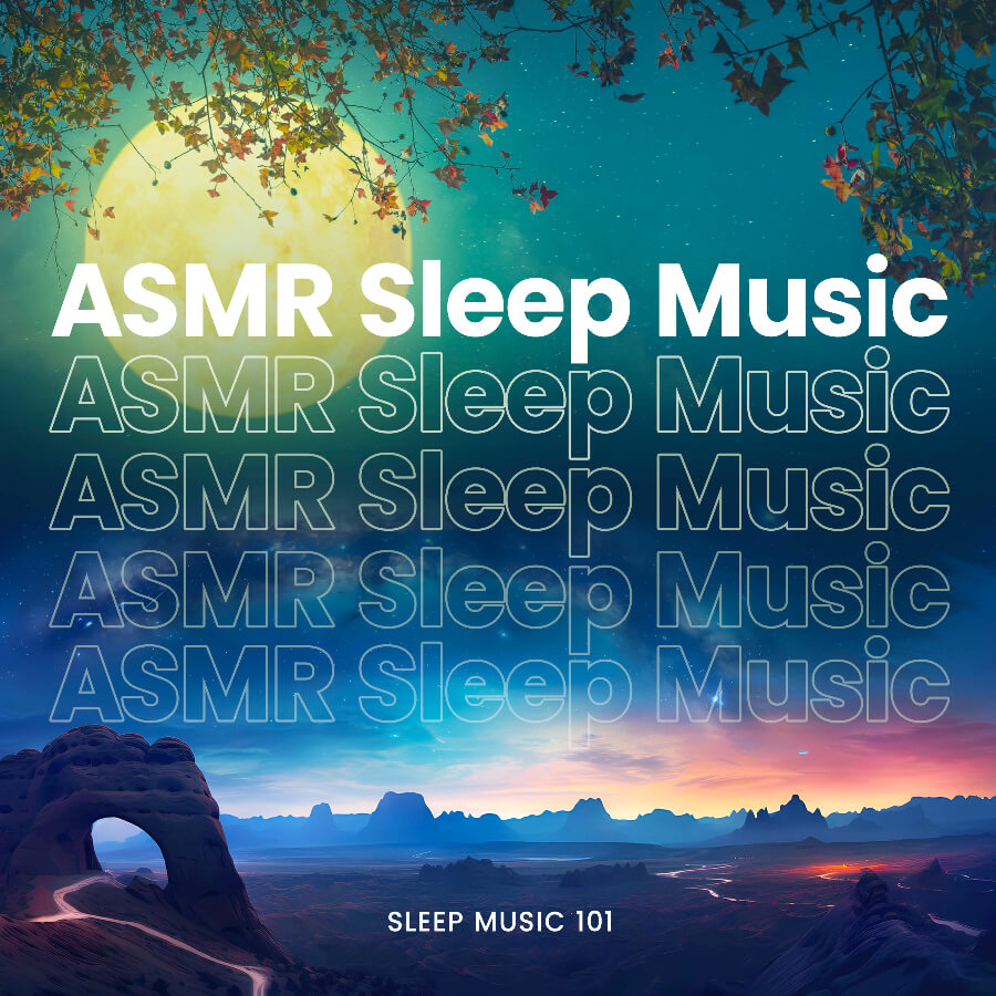 Album cover of Sleep Music 101 - ASMR Sleep Music